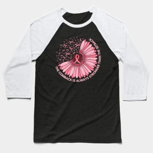 Cute Sunflower Pink Ribbon Breast Cancer Fighter Motivational Quote Gift Baseball T-Shirt